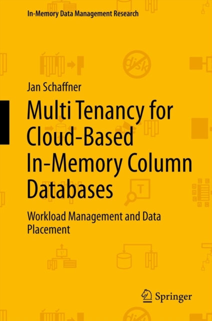 Multi Tenancy for Cloud-based In-memory Column Databases : Workload Management and Data Placement, Hardback Book