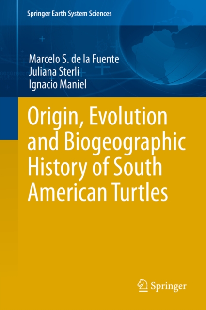 Origin, Evolution and Biogeographic History of South American Turtles, PDF eBook