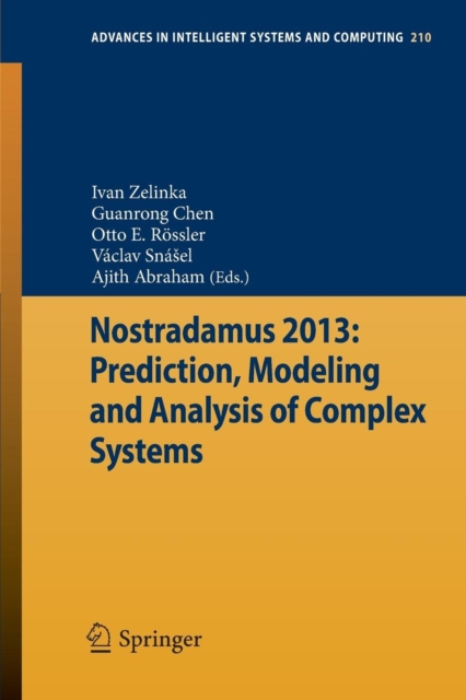 Nostradamus 2013: Prediction, Modeling and Analysis of Complex Systems, Paperback / softback Book