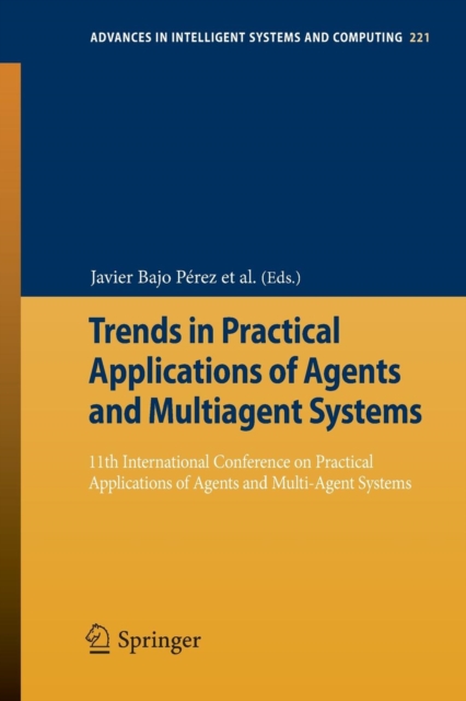 Trends in Practical Applications of Agents and Multiagent Systems : 11th International Conference on Practical Applications of Agents and Multi-Agent Systems, Paperback / softback Book