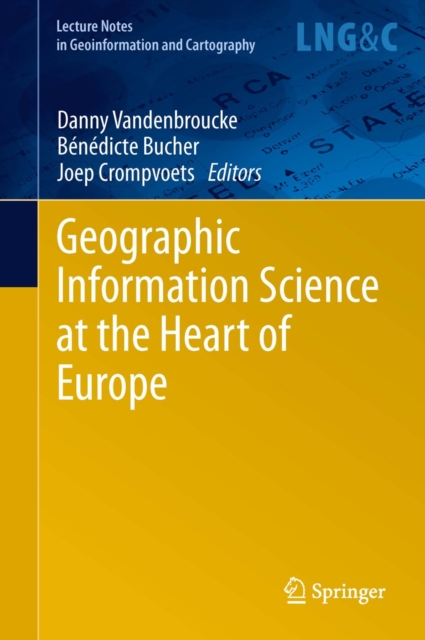 Geographic Information Science at the Heart of Europe, Hardback Book