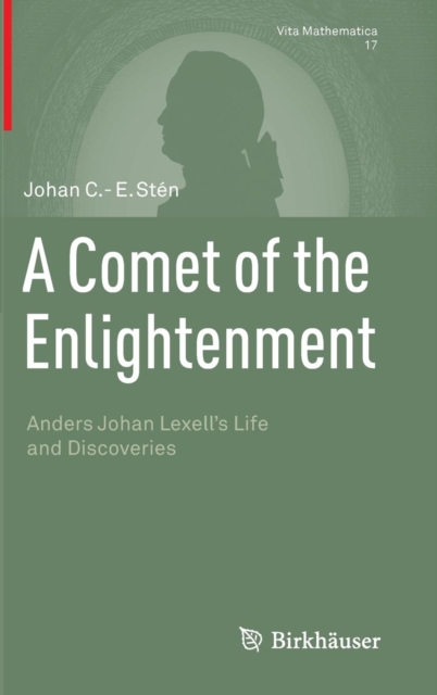 A Comet of the Enlightenment : Anders Johan Lexell's Life and Discoveries, Hardback Book