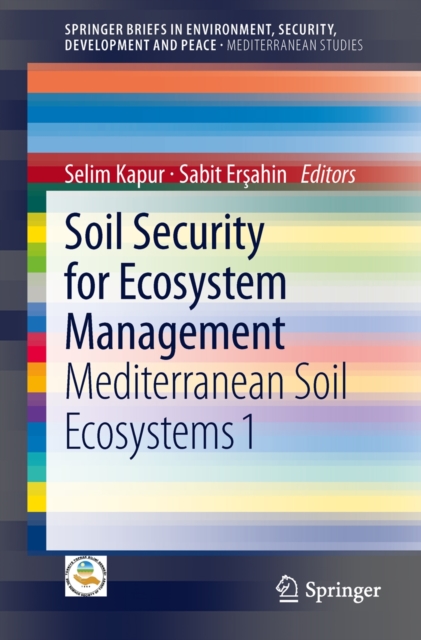Soil Security for Ecosystem Management : Mediterranean Soil Ecosystems 1, Paperback / softback Book