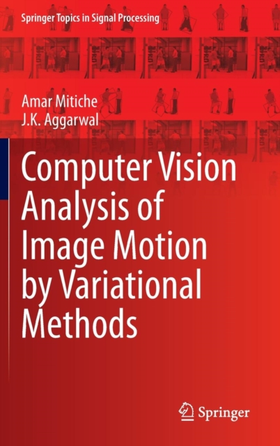 Computer Vision Analysis of Image Motion by Variational Methods, Hardback Book