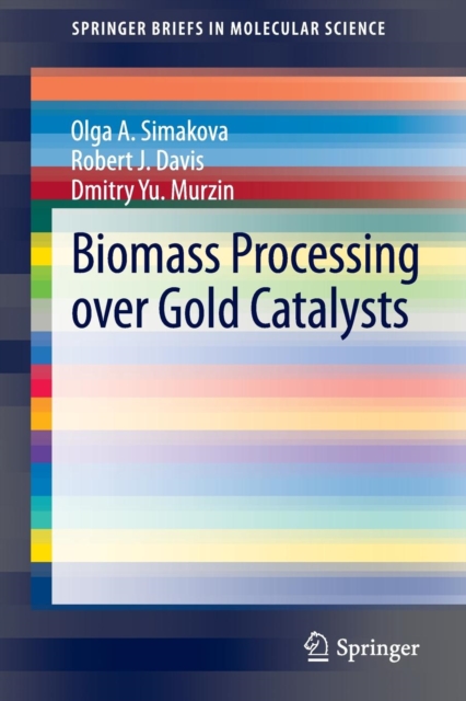 Biomass Processing over Gold Catalysts, Paperback / softback Book