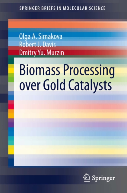 Biomass Processing over Gold Catalysts, PDF eBook