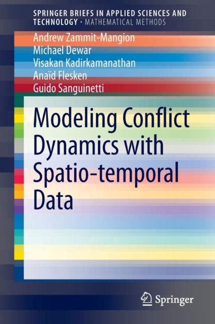 Modeling Conflict Dynamics with Spatio-temporal Data, Paperback / softback Book