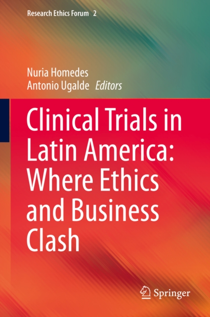 Clinical Trials in Latin America: Where Ethics and Business Clash, PDF eBook