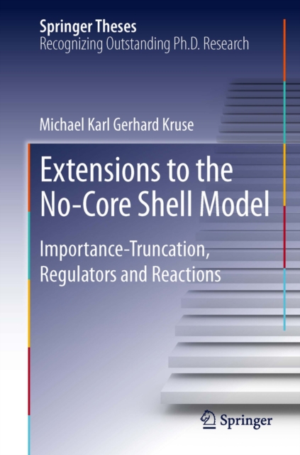 Extensions to the No-Core Shell Model : Importance-Truncation, Regulators and Reactions, PDF eBook
