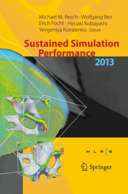 Sustained Simulation Performance 2013 : Proceedings of the joint Workshop on Sustained Simulation Performance, University of Stuttgart (HLRS) and Tohoku University, 2013, PDF eBook
