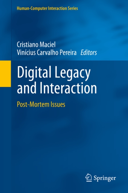 Digital Legacy and Interaction : Post-Mortem Issues, PDF eBook