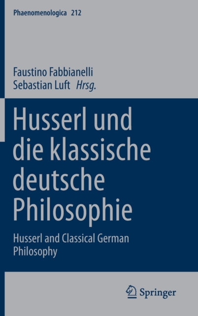 Husserl und die klassische deutsche Philosophie : Husserl and Classical German Philosophy, Hardback Book