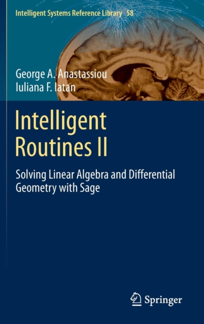 Intelligent Routines II : Solving Linear Algebra and Differential Geometry with Sage, Hardback Book