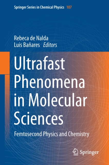 Ultrafast Phenomena in Molecular Sciences : Femtosecond Physics and Chemistry, PDF eBook