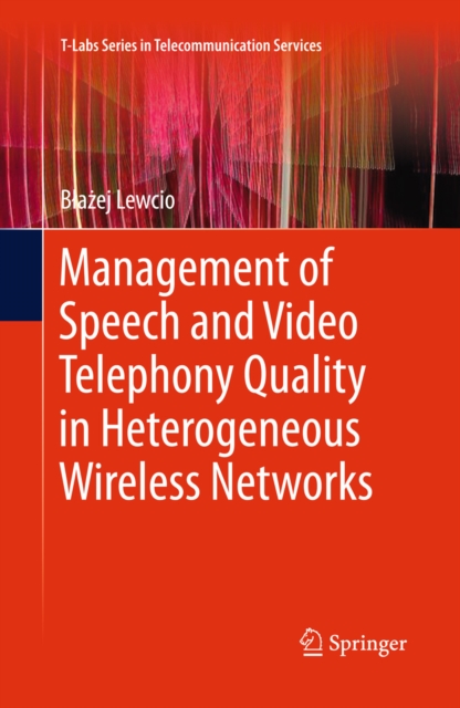 Management of Speech and Video Telephony Quality in Heterogeneous Wireless Networks, PDF eBook