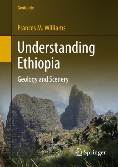 Understanding Ethiopia : Geology and Scenery, PDF eBook