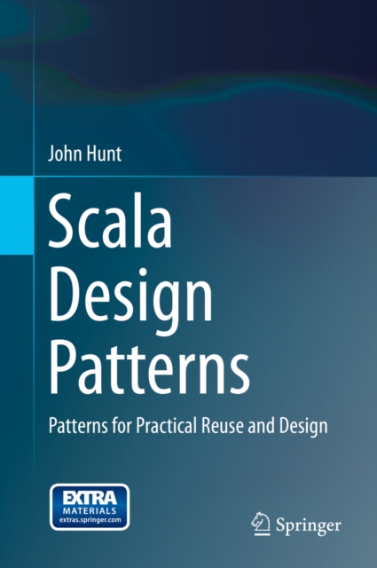 Scala Design Patterns : Patterns for Practical Reuse and Design, PDF eBook