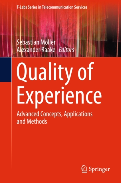 Quality of Experience : Advanced Concepts, Applications and Methods, PDF eBook