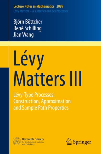 Levy Matters III : Levy-Type Processes: Construction, Approximation and Sample Path Properties, PDF eBook