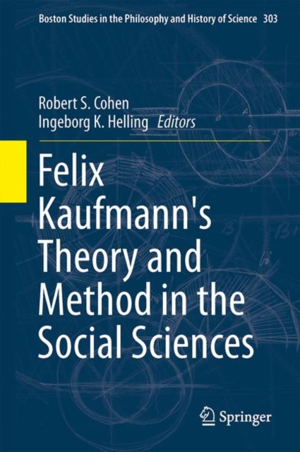 Felix Kaufmann's Theory and Method in the Social Sciences, Hardback Book