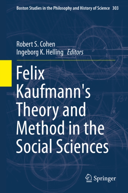 Felix Kaufmann's Theory and Method in the Social Sciences, PDF eBook