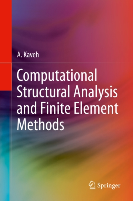 Computational Structural Analysis and Finite Element Methods, Hardback Book