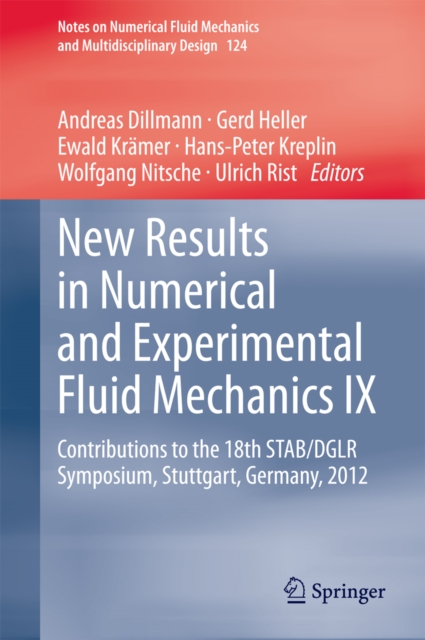 New Results in Numerical and Experimental Fluid Mechanics IX : Contributions to the 18th STAB/DGLR Symposium, Stuttgart, Germany, 2012, PDF eBook