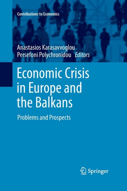Economic Crisis in Europe and the Balkans : Problems and Prospects, Paperback / softback Book