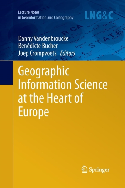 Geographic Information Science at the Heart of Europe, Paperback / softback Book