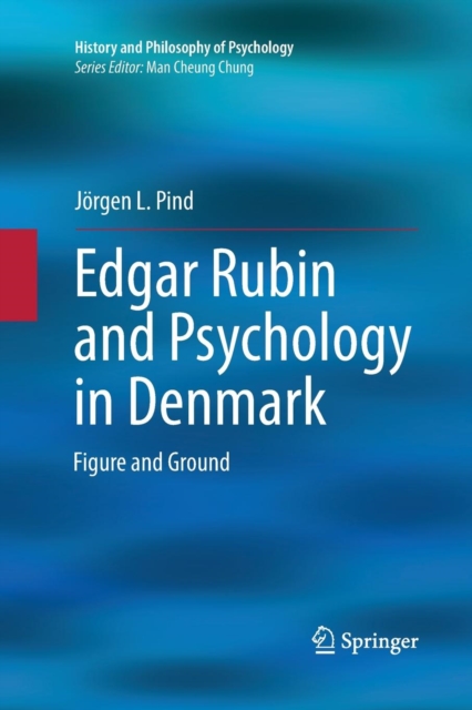 Edgar Rubin and Psychology in Denmark : Figure and Ground, Paperback / softback Book