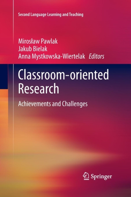 Classroom-oriented Research : Achievements and Challenges, Paperback / softback Book