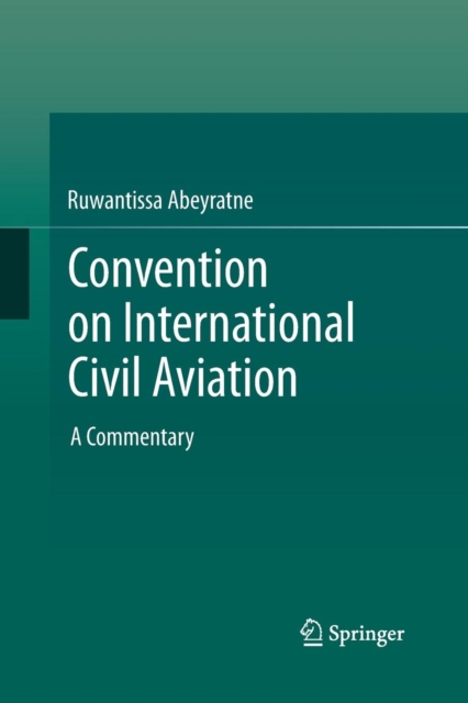Convention on International Civil Aviation : A Commentary, Paperback / softback Book