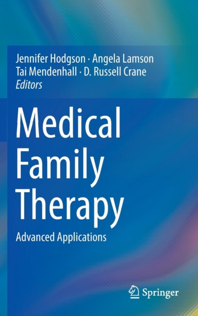 Medical Family Therapy : Advanced Applications, Hardback Book