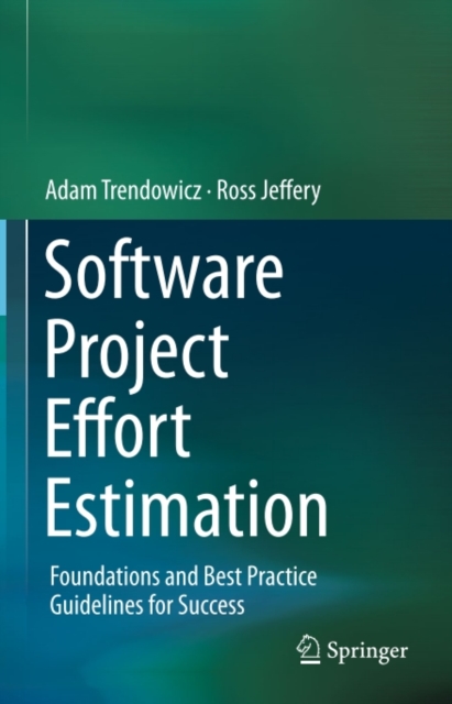 Software Project Effort Estimation : Foundations and Best Practice Guidelines for Success, PDF eBook