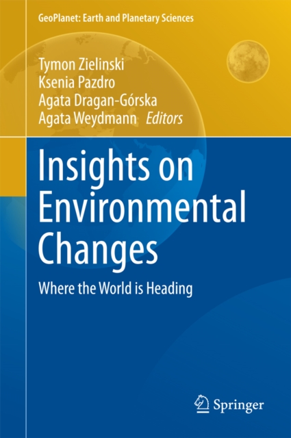 Insights on Environmental Changes : Where the World is Heading, PDF eBook