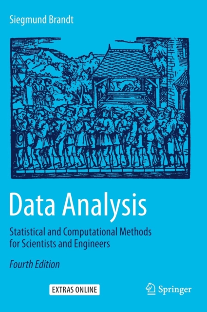Data Analysis : Statistical and Computational Methods for Scientists and Engineers, Hardback Book