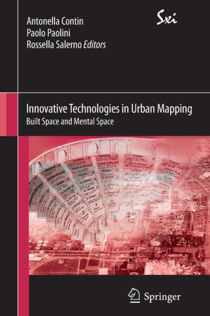 Innovative Technologies in Urban Mapping : Built Space and Mental Space, Paperback / softback Book