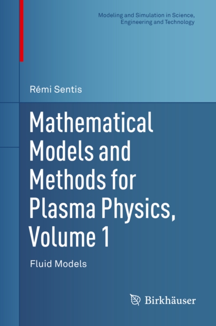 Mathematical Models and Methods for Plasma Physics, Volume 1 : Fluid Models, PDF eBook