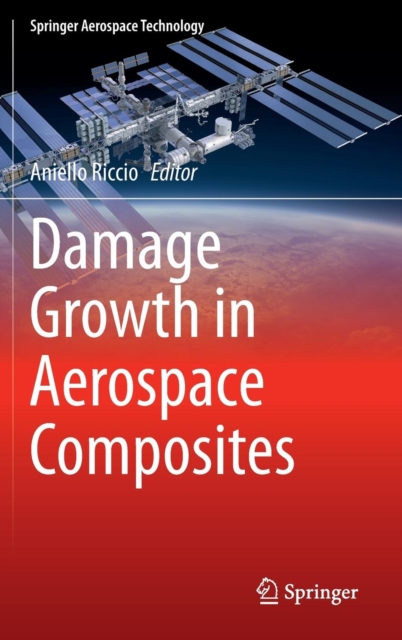 Damage Growth in Aerospace Composites, Hardback Book