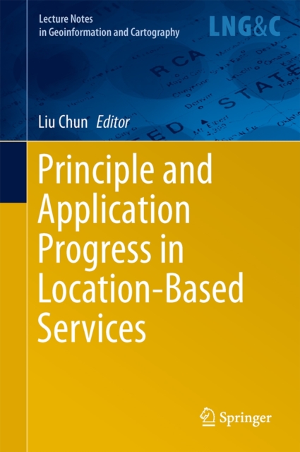Principle and Application Progress in Location-Based Services, Hardback Book