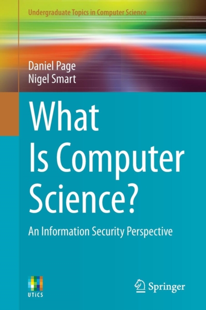 What Is Computer Science? : An Information Security Perspective, Paperback / softback Book
