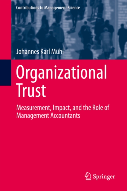 Organizational Trust : Measurement, Impact, and the Role of Management Accountants, PDF eBook