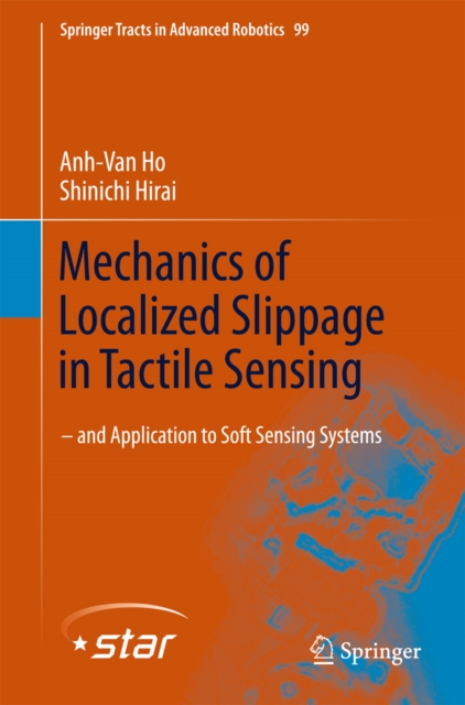 Mechanics of Localized Slippage in Tactile Sensing : And Application to Soft Sensing Systems, PDF eBook