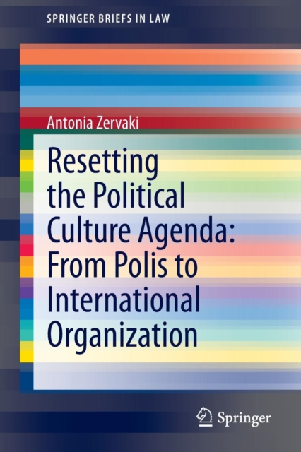 Resetting the Political Culture Agenda: From Polis to International Organization, Paperback / softback Book