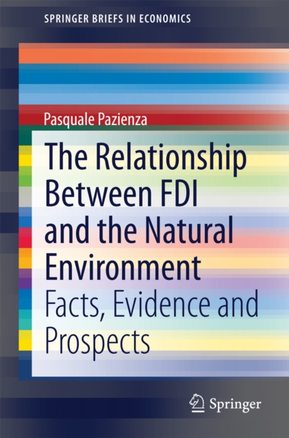 The Relationship Between FDI and the Natural Environment : Facts, Evidence and Prospects, PDF eBook
