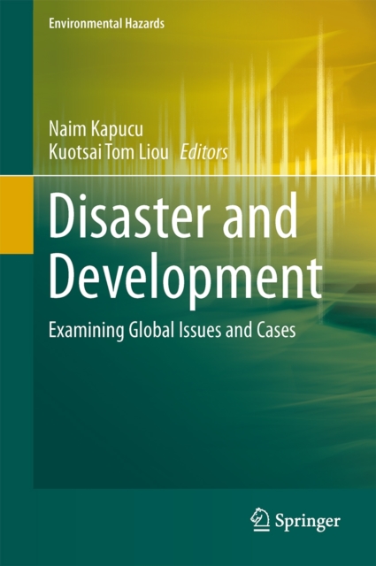 Disaster and Development : Examining Global Issues and Cases, Hardback Book