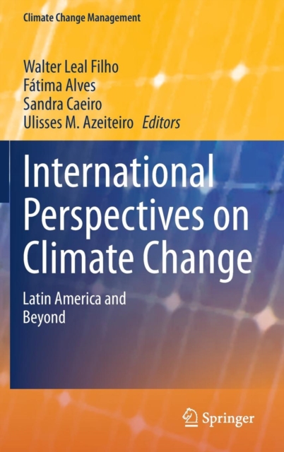International Perspectives on Climate Change : Latin America and Beyond, Hardback Book
