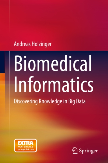 Biomedical Informatics : Discovering Knowledge in Big Data, PDF eBook