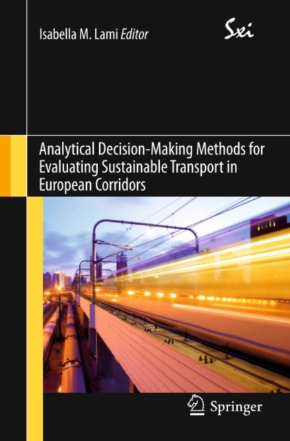 Analytical Decision-Making Methods for Evaluating Sustainable Transport in European Corridors, PDF eBook