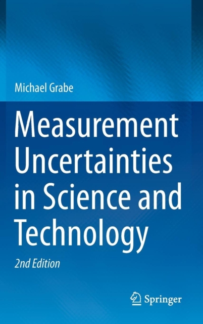 Measurement Uncertainties in Science and Technology, Hardback Book